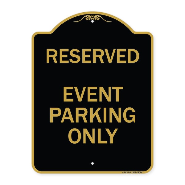 Signmission Designer Series Sign-Event Parking Only, Black & Gold Aluminum Sign, 18" x 24", BG-1824-24064 A-DES-BG-1824-24064 - main